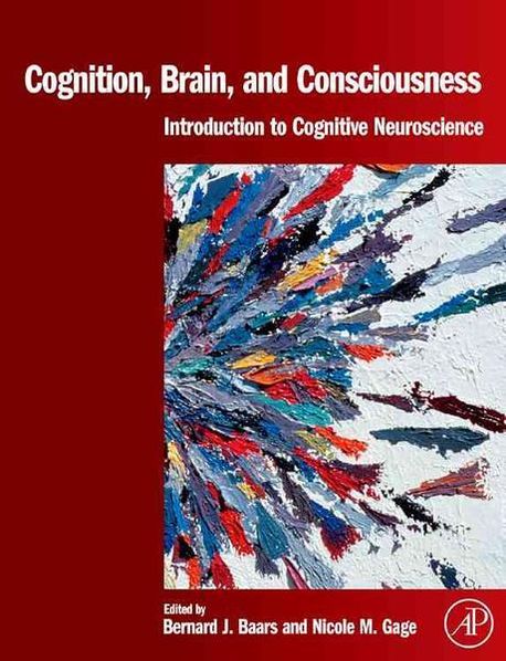 Cognition, Brain, and Consciousness : Introduction to Cognitive ...