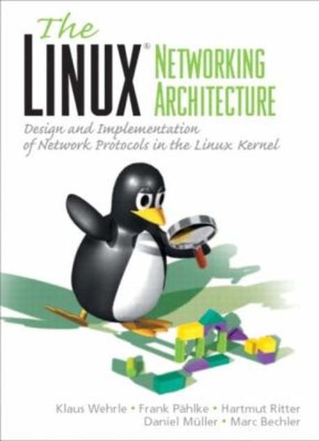Linux Networking Architecture : Design and Implementation of Network ...