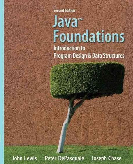 Java Foundations : Introduction to Program Design and Data Structures ...