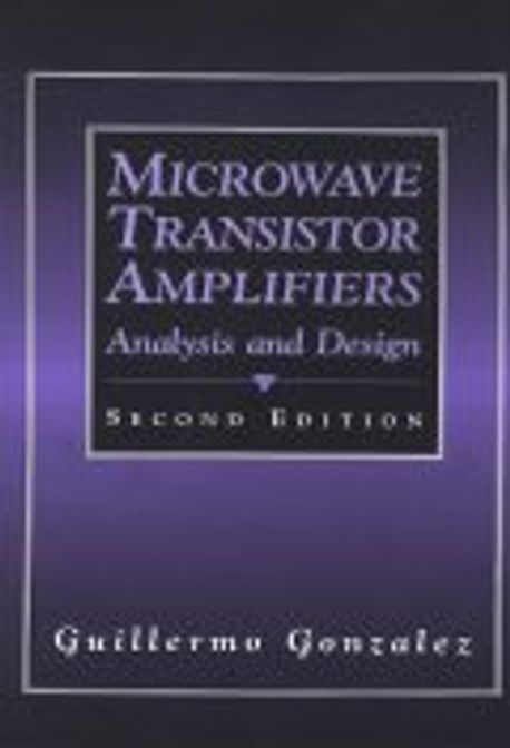 Microwave Transistor Amplifiers | Gonzalez,Guillermo. - 교보문고