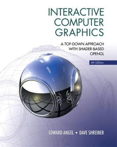 Interactive Computer Graphics, 6/E | Angel, Edward/ Shreiner, Dave ...