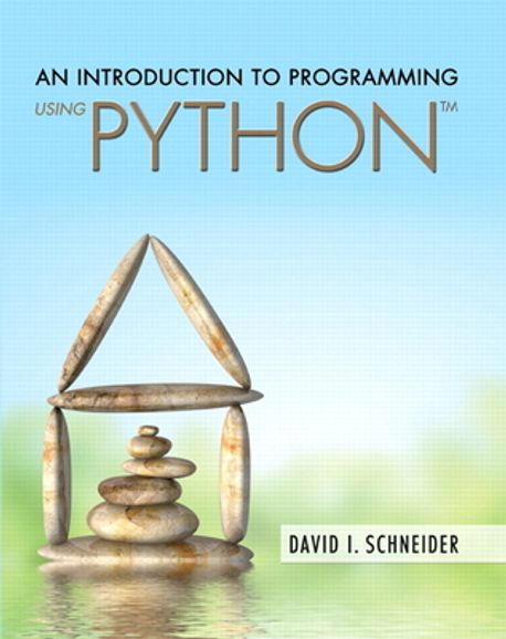 An Introduction to Programming Using Python | Schneider, David - 교보문고