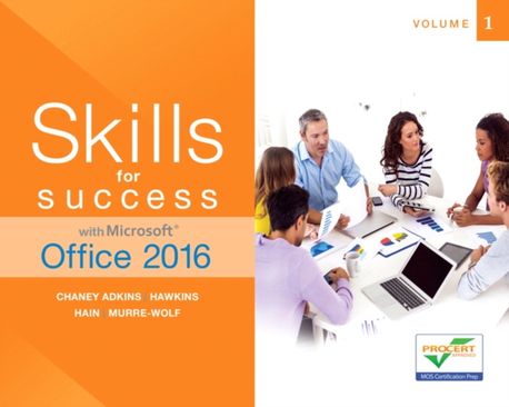 Skills for Success with Microsoft Office 2016 Volume 1 | Adkins, Margo ...