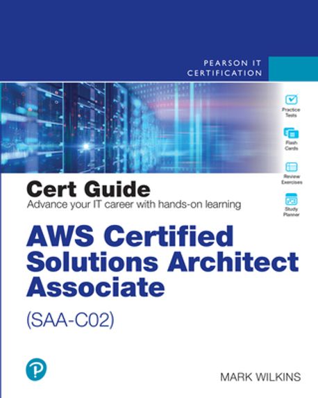 Aws Certified Solutions Architect Associate (Saa-C02) Cert Guide