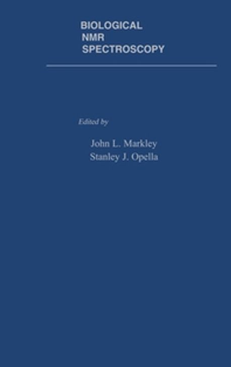 Biological N.M.R. Spectroscopy | Markley, John L. (Ed.); Opella - 교보문고