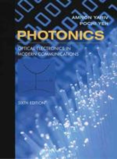 Photonics | Yariv, Amnon/ Yeh, Pochi - 교보문고 
