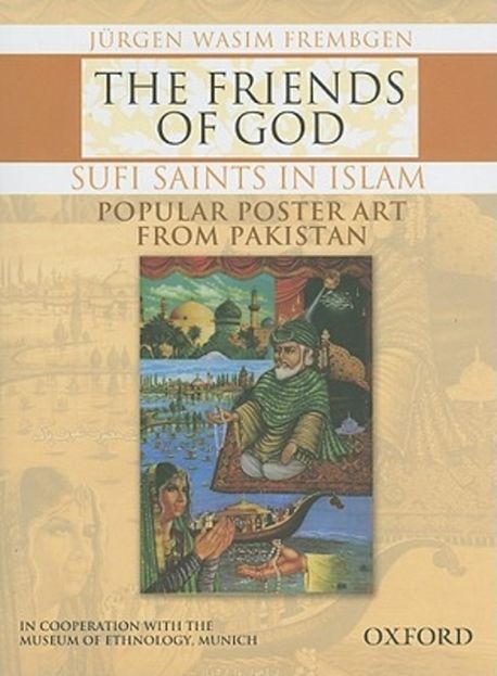 The Friends of God-Sufi Saints in Islam | Frembgen, Jurgen Wasim - 교보문고