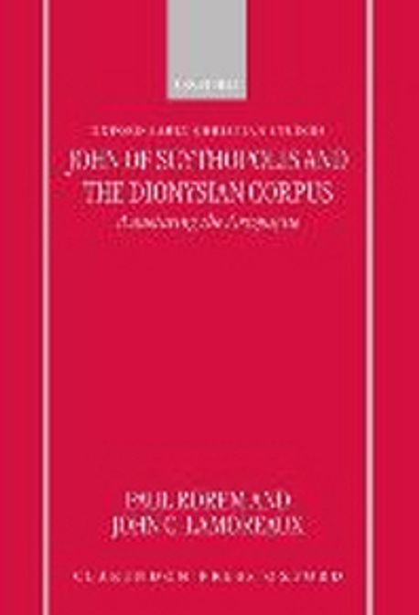 Paul Rorem John of Scythopolis and the Dionysian Corpus | Rorem, Paul - 교보문고