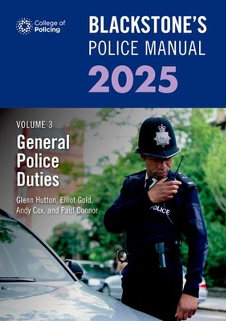 Police Officer Handbook.pdf Blackstone's Police Manual Volume 3: General Police Duties 2025 | Paul ...