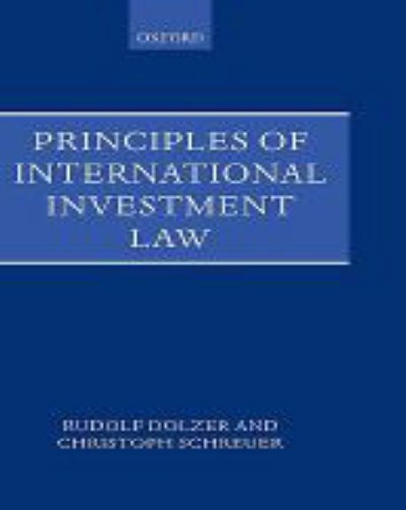 Principles Of International Investment Law Dolzer Rudolf Schreuer 