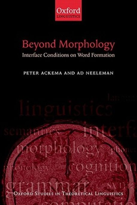 Beyond Morphology | Ackema, Peter/ Neeleman, Ad - 교보문고