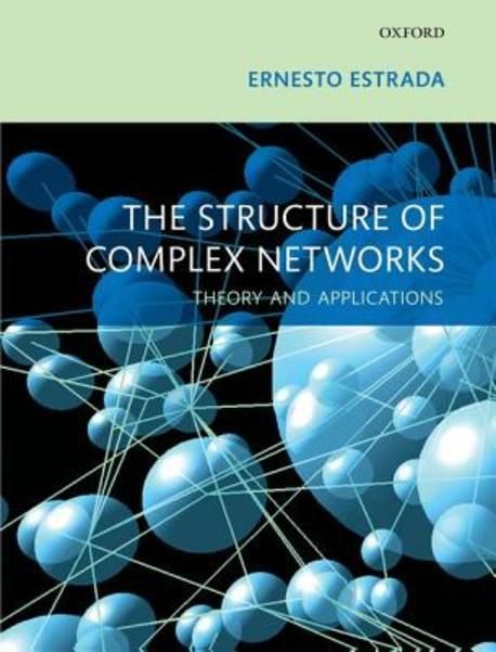 The Structure of Complex Networks | Estrada, Ernesto - 교보문고