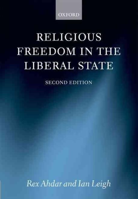 Religious Freedom in the Liberal State | Rex Ahdar - 교보문고