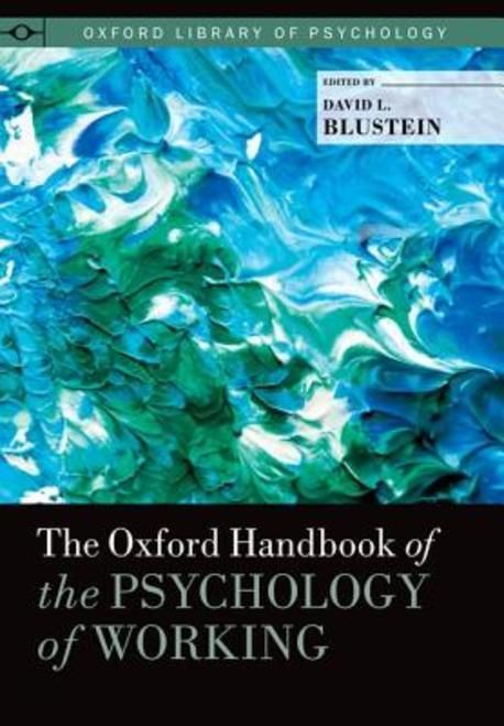 Oxford Handbook of the Psychology of Working | Blustein, David L. - 교보문고