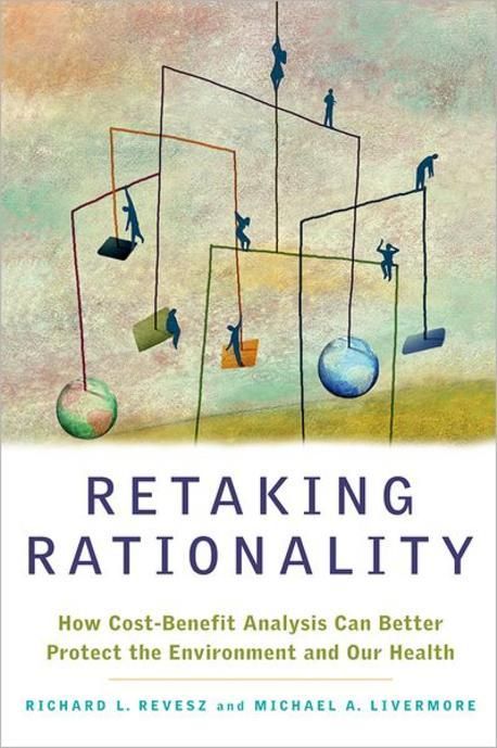 Retaking Rationality | Revesz, Richard L. - 교보문고
