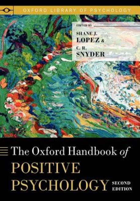 The Oxford Handbook of Positive Psychology | Shane J. Lopez - 교보문고