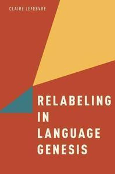 Relabeling in Language Genesis | Lefebvre, Claire - 교보문고
