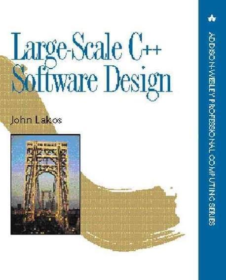Large-Scale C++ Software Design | Lakos, John - 교보문고