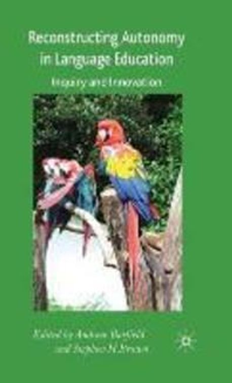 Reconstructing Autonomy in Language Education | Barfield, Andrew (EDT ...