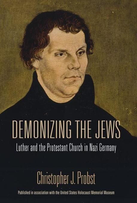 Demonizing Examples Demonizing the Jews | Probst, Christopher J. - 교보문고
