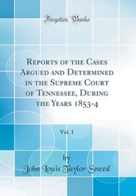 Reports Of The Cases Argued And Determined In The Supreme Court Of reports-of-the-cases-argued-and-determined-in-the-supreme-court-of