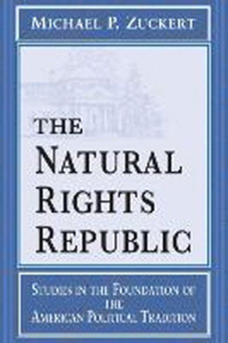 Natural Rights Republic | Zuckert, Michael P. - 교보문고