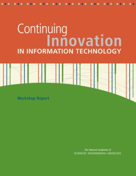 Continuing Innovation in Information Technology | National Academies of ...