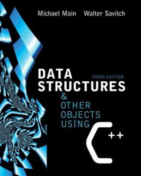 Data Structures and Other Objects Using C++ | Main, Michael - 교보문고