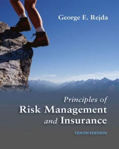 George Risk Management Principles of Risk Management and Insurance | Rejda, George E. - 교보문고
