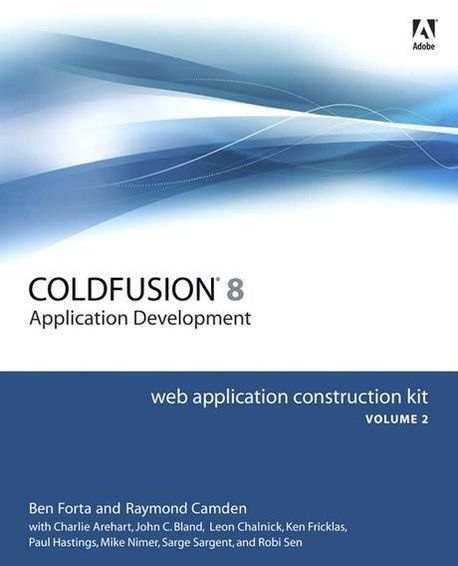Adobe Coldfusion 8 Application Development, Volume 2 | Forta, Ben ...