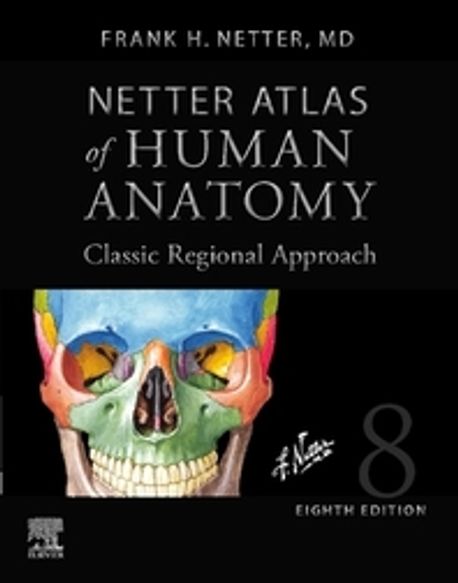Netter Atlas of Human Anatomy: Classic Regional Approach | Frank H ...