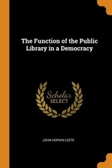 The Function of the Public Library in a Democracy | - 교보문고