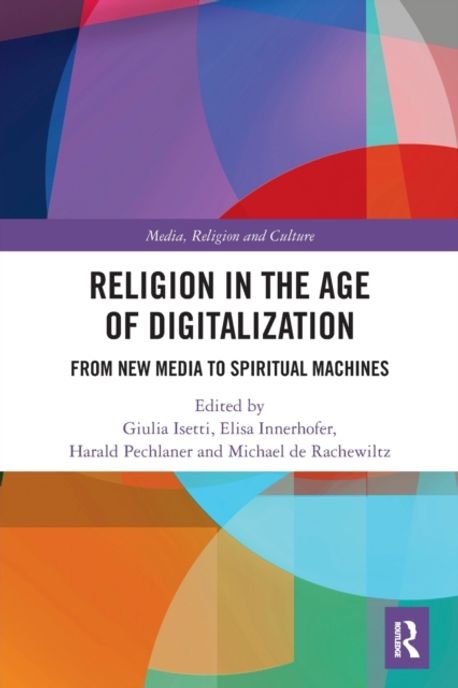 Religion in the Age of Digitalization | Isetti, Giulia - 교보문고