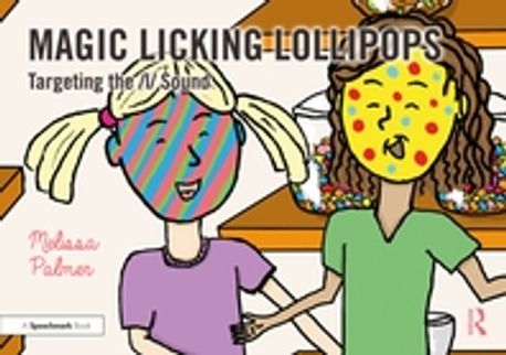 Magic Licking Lollipops | Melissa Palmer - 교보문고
