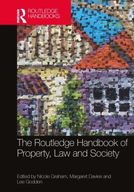 The Routledge Handbook of Property, Law and Society | Graham, Nicole - 교보문고