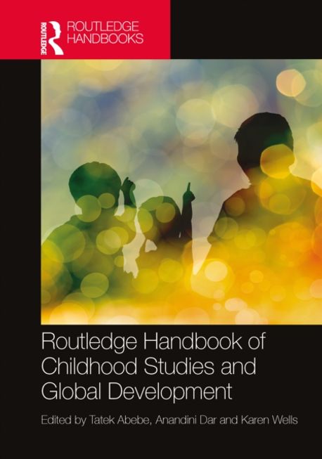 Routledge Handbook of Childhood Studies and Global Development | Abebe ...