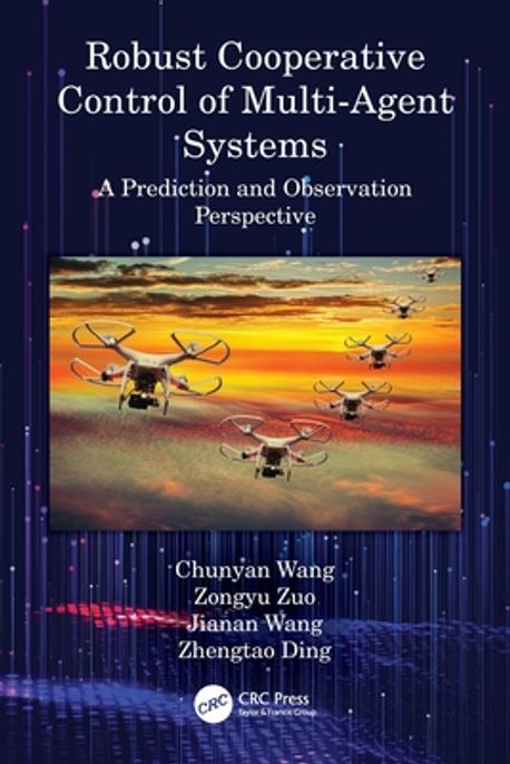 Robust Cooperative Control of Multi-Agent Systems | Wang, Chunyan - 교보문고