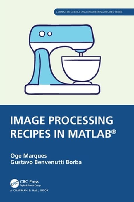 Image Processing Recipes in MATLAB(R) | Oge Marques - 교보문고
