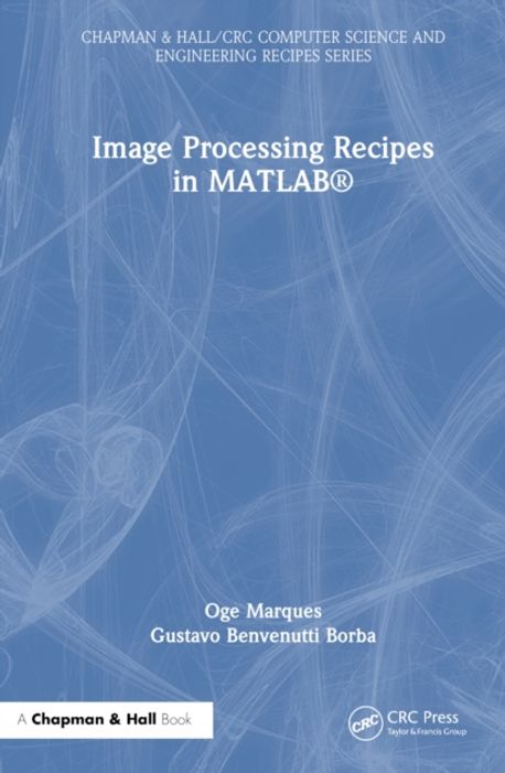 Image Processing Recipes in MATLAB(R) | Marques, Oge - 교보문고