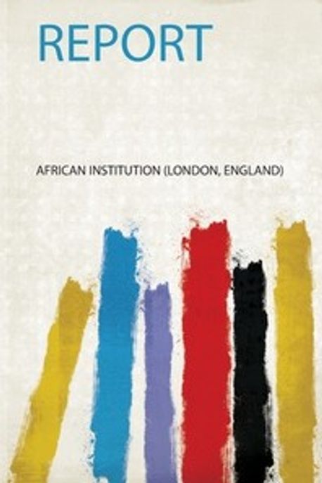 Report | (london, England) African Institution - 교보문고