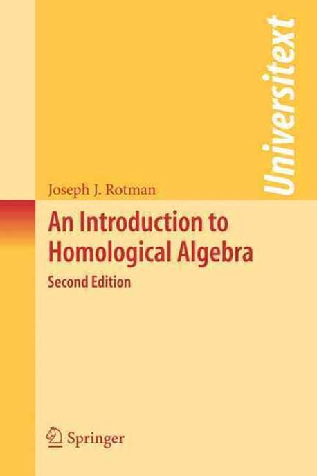 An Introduction to Homological Algebra | Rotman, Joseph J. - 교보문고
