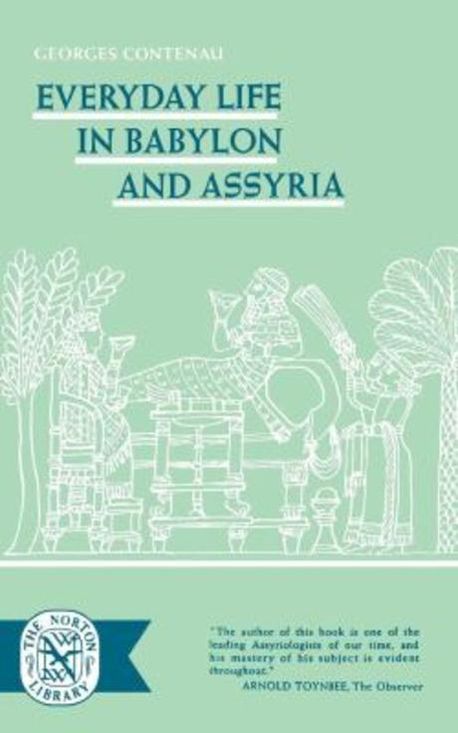 Everyday Life in Babylon and Assyria | Contenau, Georges - 교보문고