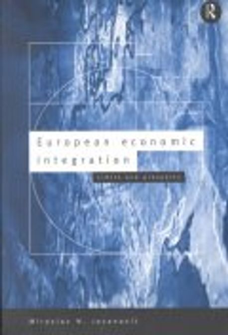 European Economic Integration | Jovanovic, Miroslav - 교보문고