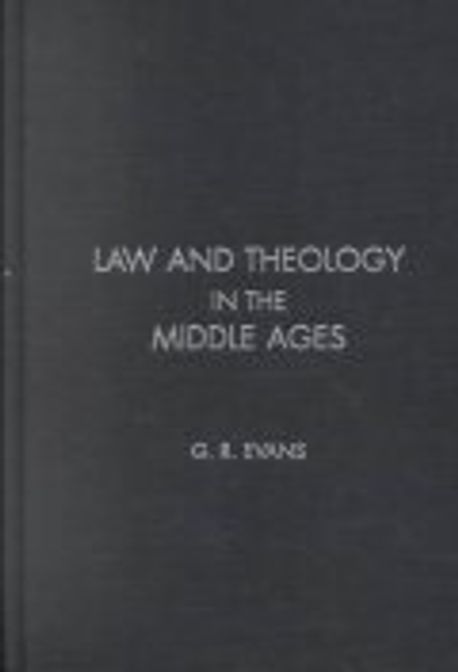 Law and Theology in the Middle Ages | Evans, G. R. - 교보문고