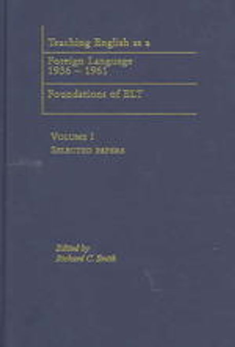 Teaching English as a Foreign Language, 1936 to 1961 Foundations of ELT ...