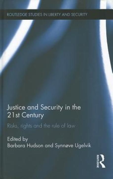 Justice and Security in the 21st Century | Ugelvik, Synn Ve - 교보문고