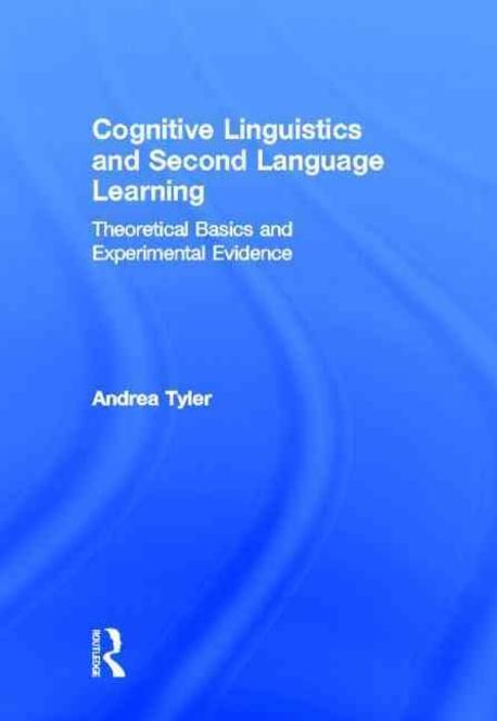 Cognitive Linguistics and Second Language Learning | Tyler, Andrea - 교보문고