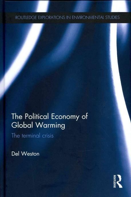 The Political Economy of Global Warming | Weston, del - 교보문고