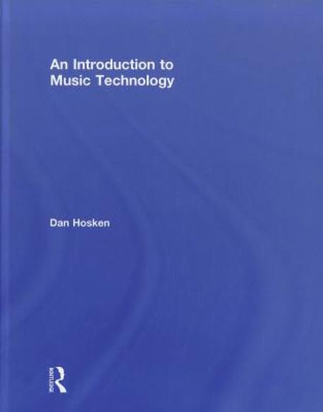 An Introduction to Music Technology | Hosken, Dan - 교보문고