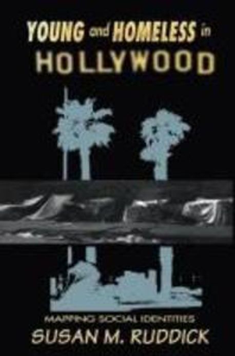 Susan Ruddick Young and Homeless in Hollywood | Ruddick, Susan M. - 교보문고